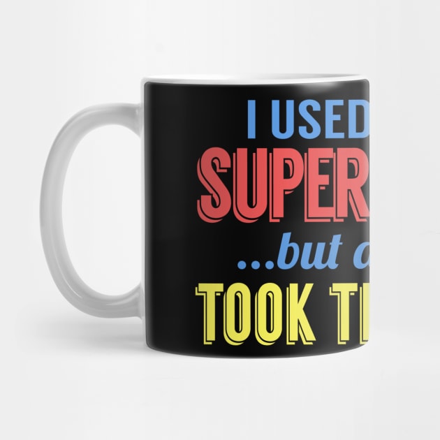 I Used To Have Superpowers by kimmieshops